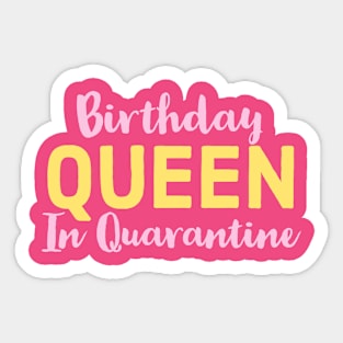 Birthday queen in quarantine Sticker